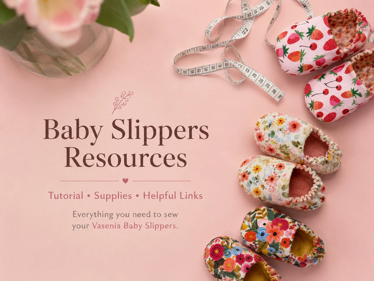 Baby Slippers Resources — tutorial, sewing supplies, and helpful links for Vasenia Baby Slippers